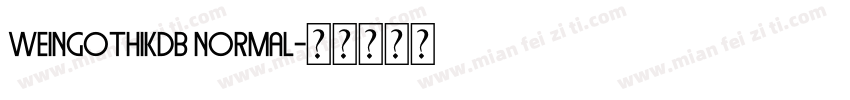 WeinGothikDB Normal字体转换